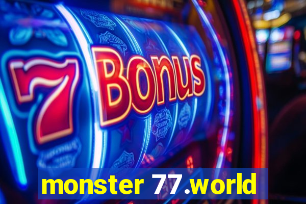 monster 77.world